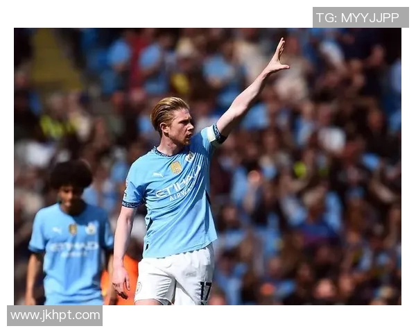 德布劳内精彩远射助力曼城再创佳绩展现球队强大实力